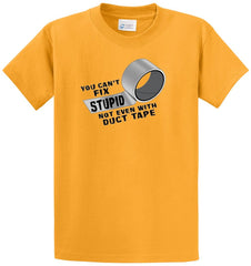 Can't Fix Stupid Printed Tee Shirt