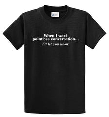 Pointless Conversation Printed Tee Shirt