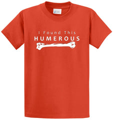 I Found This Humerous - Bone Printed Tee Shirt