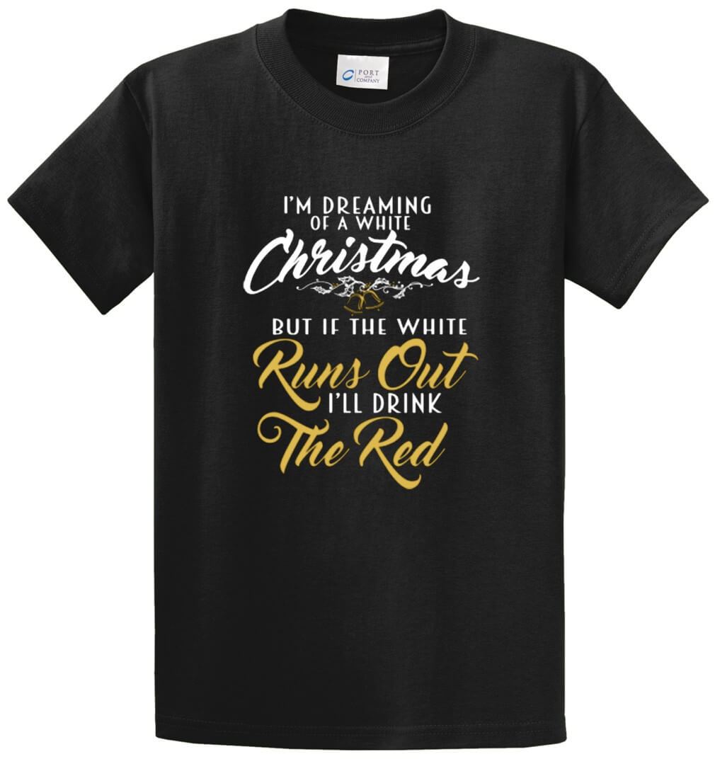 I'M Dreaming Of A White Christmas Printed Tee Shirt