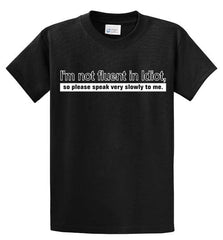 Not Fluent In Idiot Printed Tee Shirt