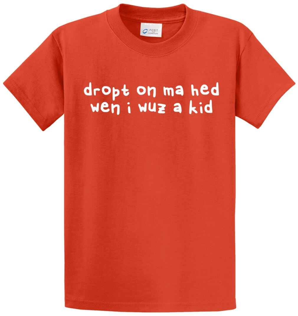 Dropt On Ma Hed Printed Tee Shirt